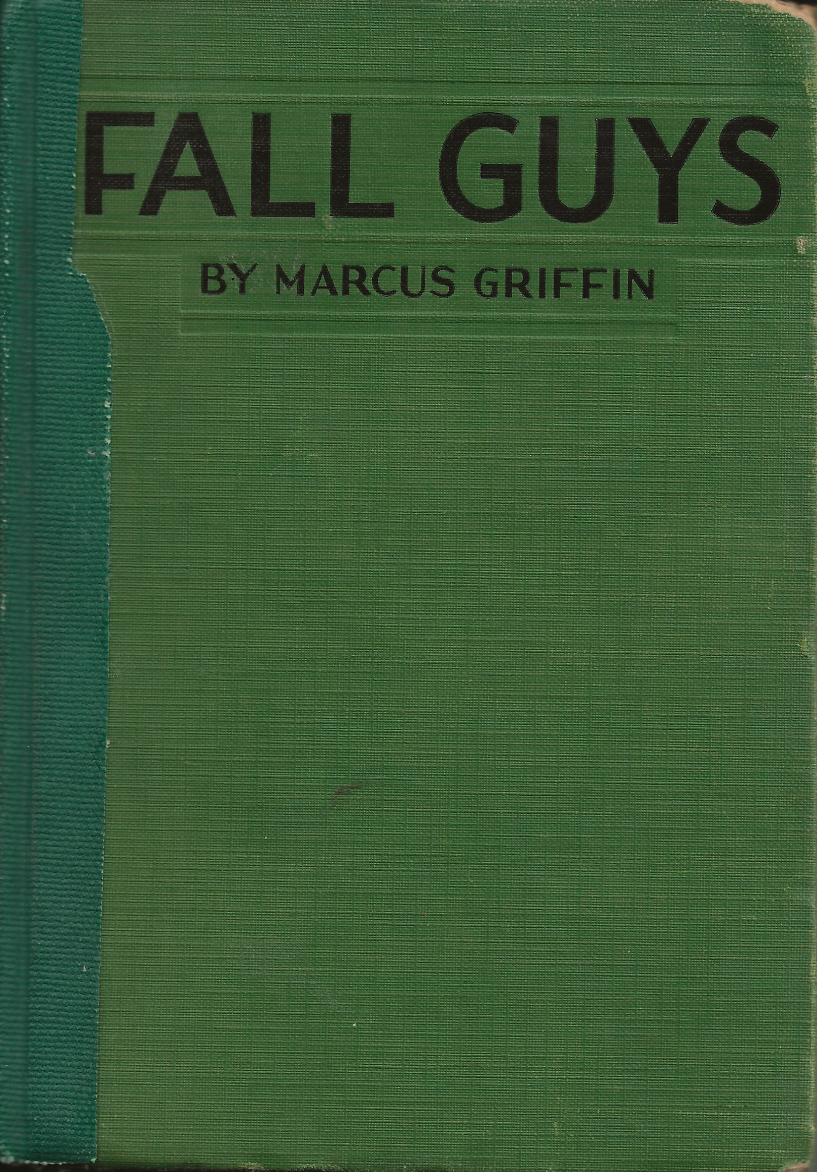 Marcus Griffin: Fall Guys: The Barnums of Bounce (Hardcover, 1937, Reilly & Lee, Chicago)